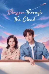 Blossom through the Cloud (2026) บินสู่กลางใจฉัน