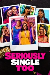 Seriously Single Too (2026) สาวโสดสนิทเหมือนกัน